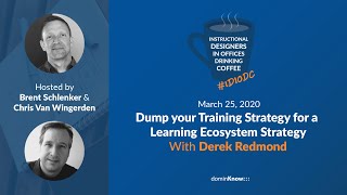 Dump Your Training Strategy for a Learning Ecosystem Strategy With Derek Redmond - IDIODC Ep#97