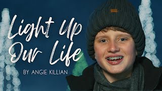 LIGHT UP OUR LIFE - New Christmas Song to Celebrate the Savior