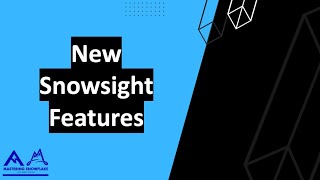 The LATEST features in Snowflake's Snowsight | 5 minute overview