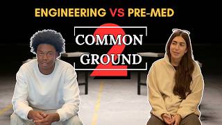 Is Engineering Harder? Engineers vs Pre-Meds Part 2 | Common Ground