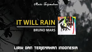 Bruno Mars - It Will Rain Terjemahan Indonesia