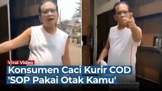 Viral Konsumen Caci Maki dan Rendahkan Kurir COD