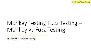 Monkey Testing | Fuzz Testing – Monkey vs Fuzz Testing | Software Testing