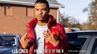 LLB Cinco - From The D to The R (Official Music Video)