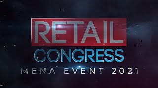 Retail Congress MENA 2021 l Video Trailer