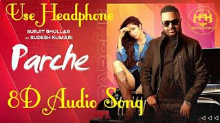 Parche (8D Audio) - Surjit Bhullar Latest Punjabi Song 2021, New Punjabi Song 2021