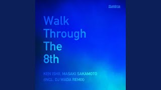 Walk Through The 8th (Original Session)