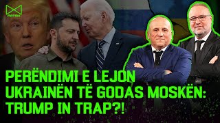 Perëndimi e lejon Ukrainën të godas Moskën: Trump in trap? - Mehmet Kalisi & Ilir Kulla – MATRIX