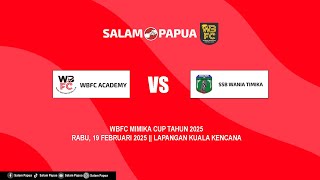 WBFC TIMIKA CUP 2025 || AKADEMI WBFC VS SSB WANIA