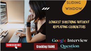 Cracking The Coding Interview | Google Coding Interview Question | Leetcode 3 | [Cracking FAANG]