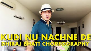Kudi Nu Nachne De | Angrezi Medium | Dhiraj Bhatt Choreography