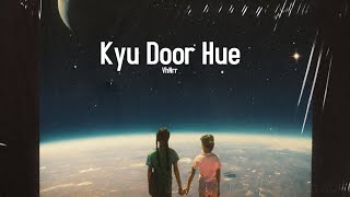 Kyu Door Hue - VhNrr || Prodby. Vino ramaldo || Hindi Rap Song 2022