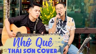 NHỚ QUÊ Live || COVER || DIỄN VIÊN NSUT THÁI SƠN, A KING LỨU