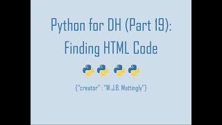 Python for Digital Humanities (19: Finding HTML Code)