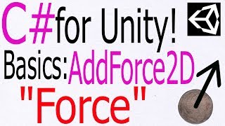 Unity C# Tutorial - Basics: AddForce2D Force