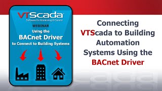 Connecting VTScada to Building Automation Systems Using the BACnet Driver