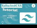 TailwindCSS v4 Tutorial 2026 #002 - Colors, Typography & Spacing
