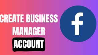 How to Create Business Manager in Facebook