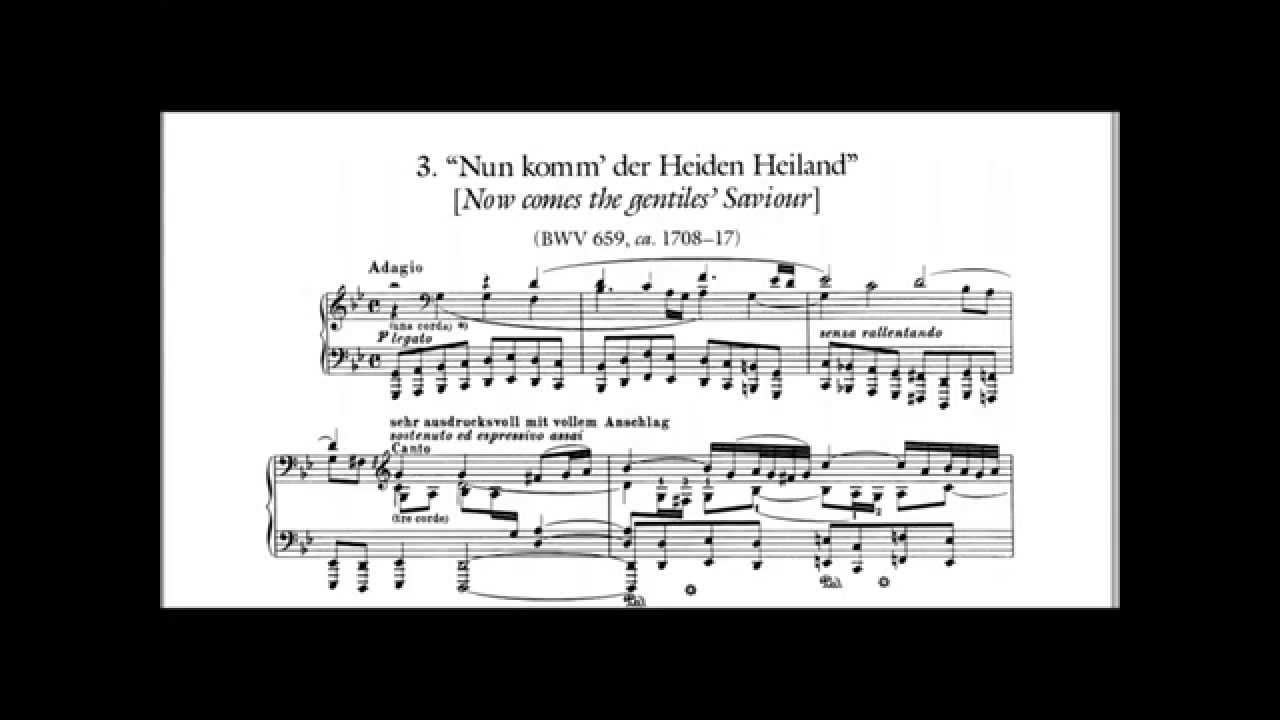 Bach-Busoni - Chorale Prelude "Nun Komm' Der Heiden Heiland ", BWV 659 ...