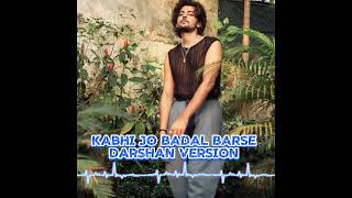 Kabhi Jo Badal Barse @DarshanRavalDZ