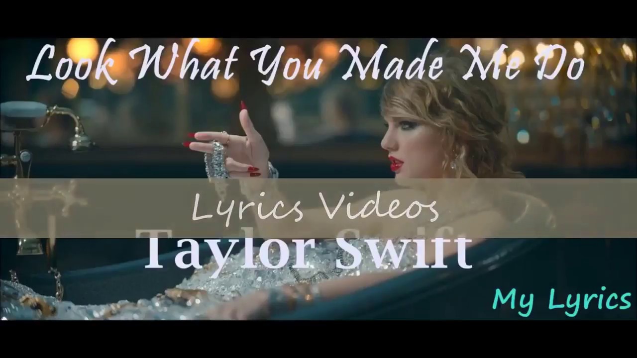 Taylor Swift - Look What You Made Me Do ( Lyrics ) - YouTube