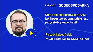 Kierunek eksportowy: Afryka. Jak inwestować tam, gdzie jest przyszłość gospodarki?