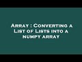 Array : Converting a List of Lists into a numpy array