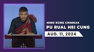 Pu Rual Hei Cung || Mino Kong Chimnak || Aug. 11, 2024