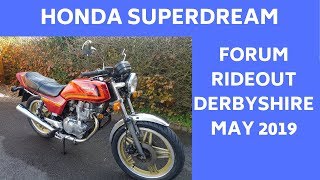 Honda Superdream Forum - Derbyshire Rideout May 2019