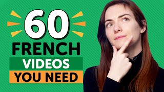 Learn French: 60 Beginner French Videos You Must Watch
