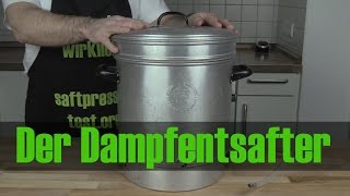 Dampfentsafter: Wie funktioniert ein Dampfentsafter?