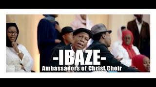 IBAZE Official Video, Ambassadors of Christ Choir 2022. All Rights Reserved