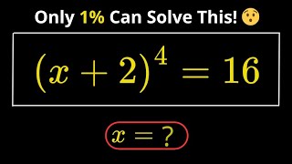 You’re Probably Solving This WRONG! (x+2)⁴ = 16 Explained Fast ⚡ Math Challenge