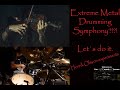 Extreme Metal Drumming Symphony?!?! Let`s do it. A Henrik Olsson metal experiment.