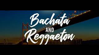 bachata and reggaeton