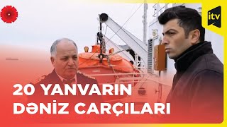 20 Yanvarın dəniz carçıları