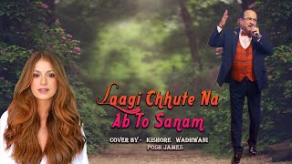 Laagi Chhute Na Ab To Sanam | लागी छूटे ना अब तो सनम | With Posh James Full Song HD