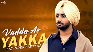 Yakka (ਯੱਕਾ) Satinder Sartaaj | New Punjabi Song 2021 | Satinder Sartaj New Song 2021 | Tehreek