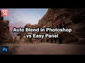 Auto Blend in Photoshop vs Easy Panel | Photoshop Tutorial