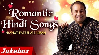 Best Of Rahat Fateh Ali Khan Songs Jukebox 2018 - NEW Hindi Love Songs - Romantic Songs