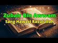 Zubair bin Awwam: Sang Hawari Rasulullah yang Penuh Keberanian