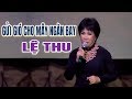 Gửi Gió Cho Mây Ngàn Bay - Lệ Thu