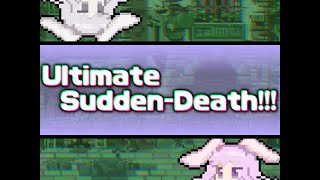 【#Bた作25】Ultimate Sudden-Death!!!【BGA】