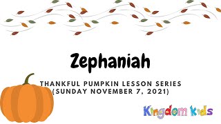 Zephaniah (Children's Sunday Lesson November 7, 2021)