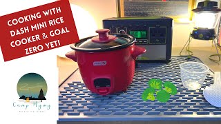 Cooking with DASH Mini Rice Cooker and Goal Zero Yeti