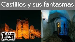 Cinco castillos y sus fantasmas | Relatos del lado oscuro