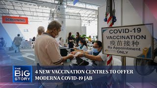 4 new vaccination centres to offer Moderna Covid-19 jab | THE BIG STORY