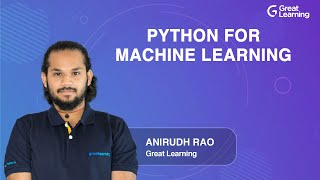 Python For Machine Learning | Machine Learning Tutorial for Beginners in 2021 | Great Learning