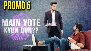 Main Vote Kyun Dun | Election 2018 | Promo 06 | Express Entertainment