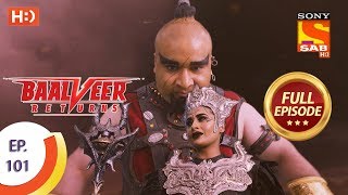 Baalveer Returns - Ep 101 - Full Episode - 28th January 2020